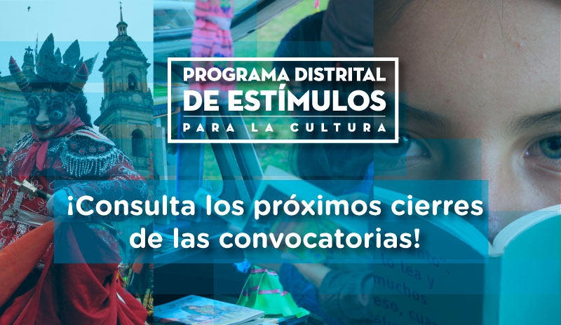 Cierres de convocatorias del Programa Distrital de Estímulos 2017