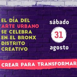 El día del Arte Urbano se celebra en el Bronx Distrito Creativo